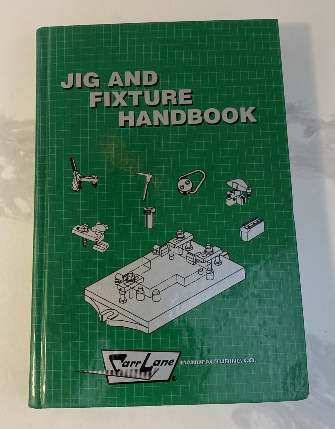 Jig and Fixture Handbook By Carr Lane Manufacturing Co Second Edition 1995