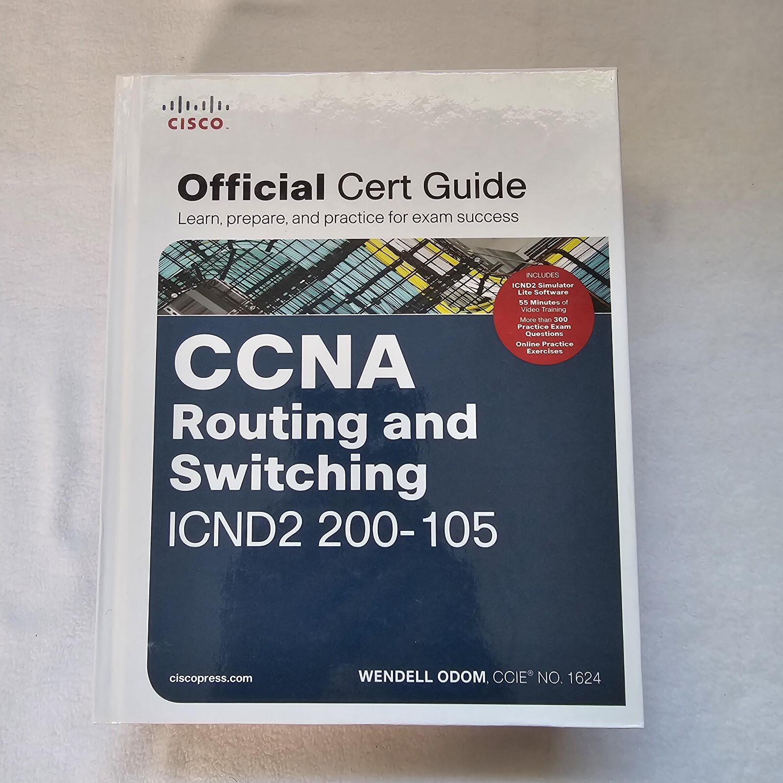 CCNA Routing and Switching ICND2 200-105 Official Cert Guide,Wendell Odom
