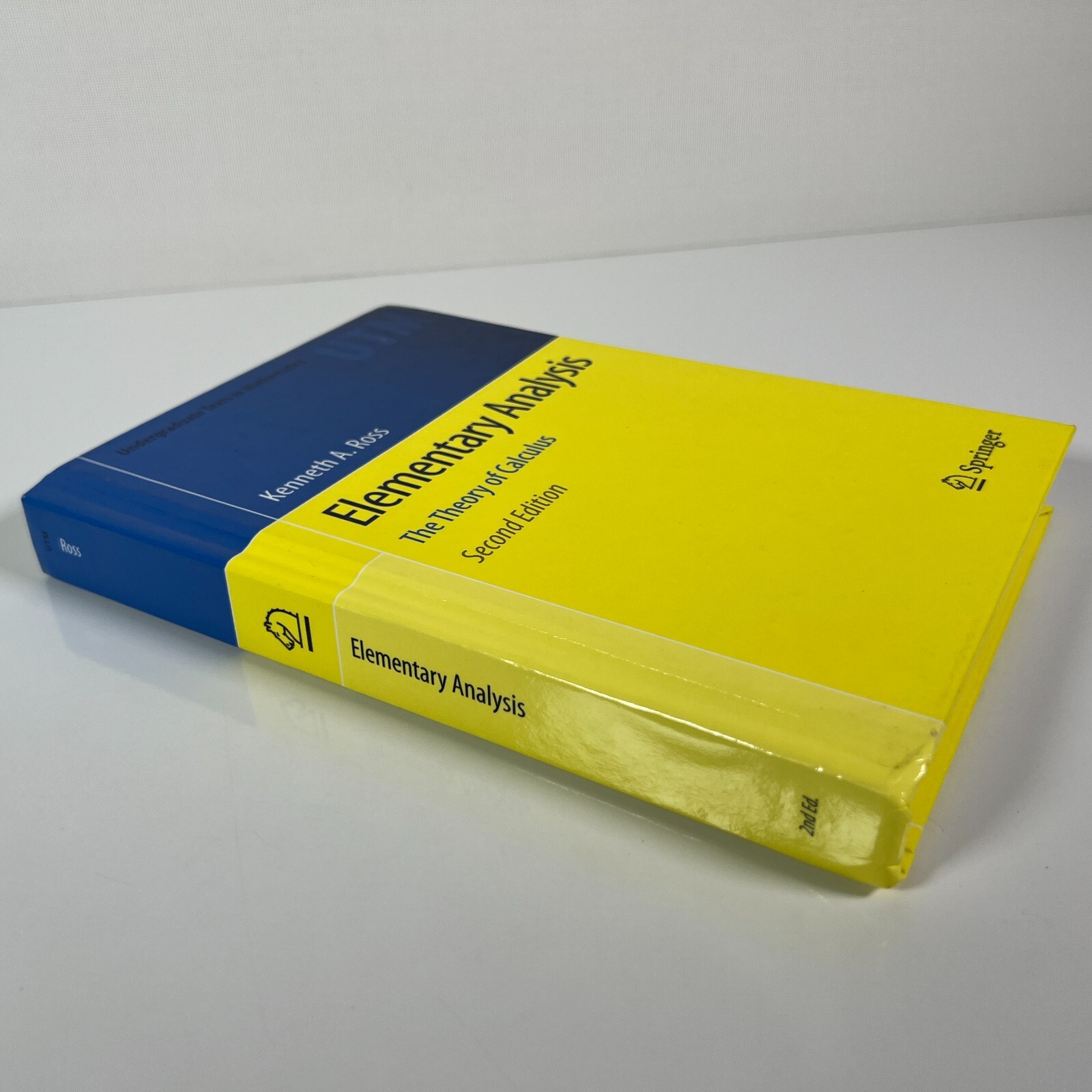 Elementary Analysis, The Theory of Calculus 2nd Ed. Kenneth Ross Hardcover Book