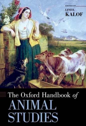 The Oxford Handbook of Animal Studies by Linda Kalof: New