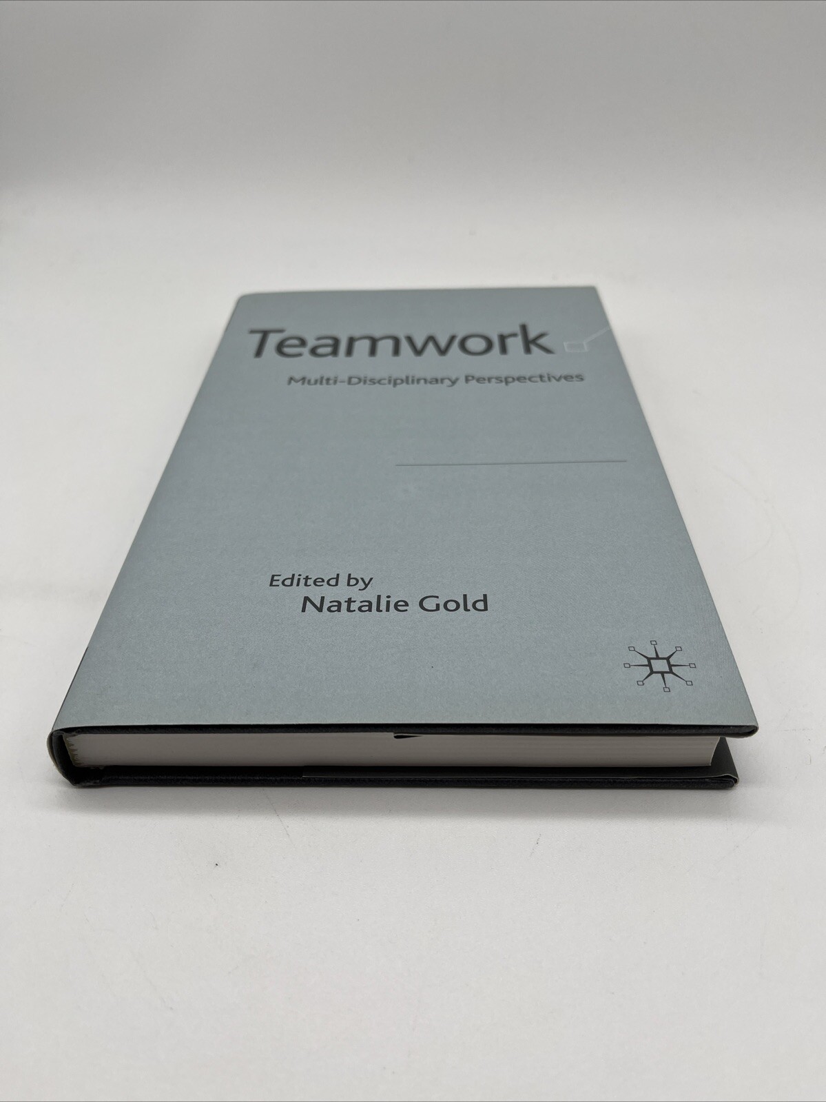 Team Work : An Interdisciplinary Perspective, Hardcover by Gold, Natalie (EDT…