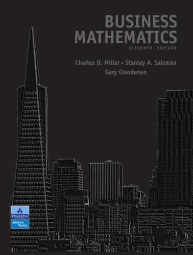 Business Mathematics by Charles D. Miller; Stanley A. Salzman; Gary Clendenen