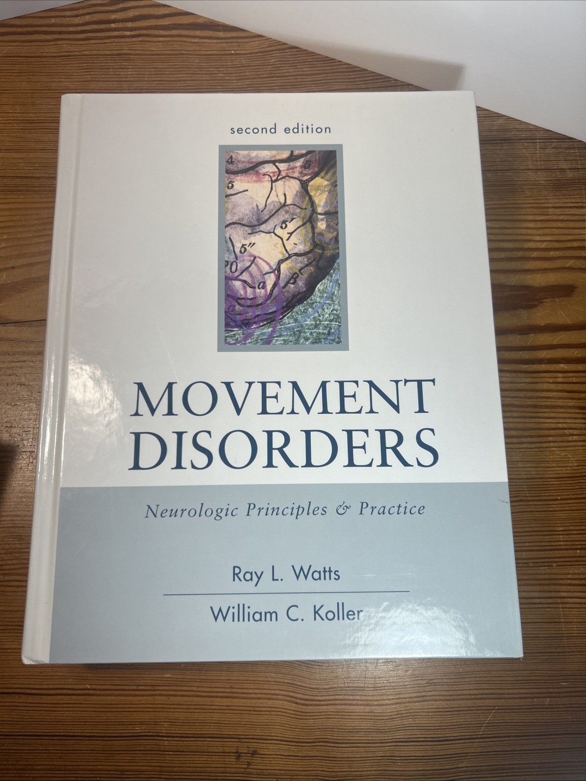 Movement Disorders : Neurologic Principles and Practice by Ray L. Watts and Will