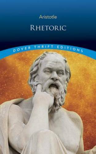 Rhetoric (Dover Thrift Editions) – Paperback By Aristotle – VERY GOOD