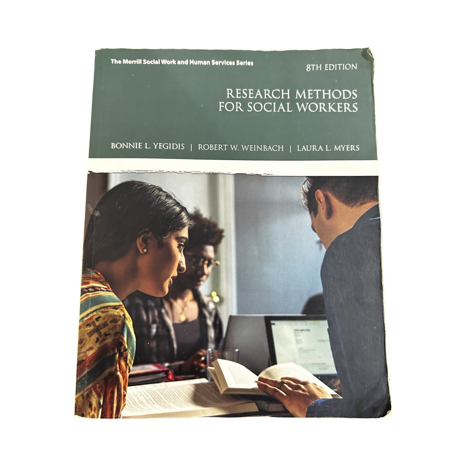 Research Methods for Social Workers by Bonnie Yegidis, Robert Weinbach and Laura