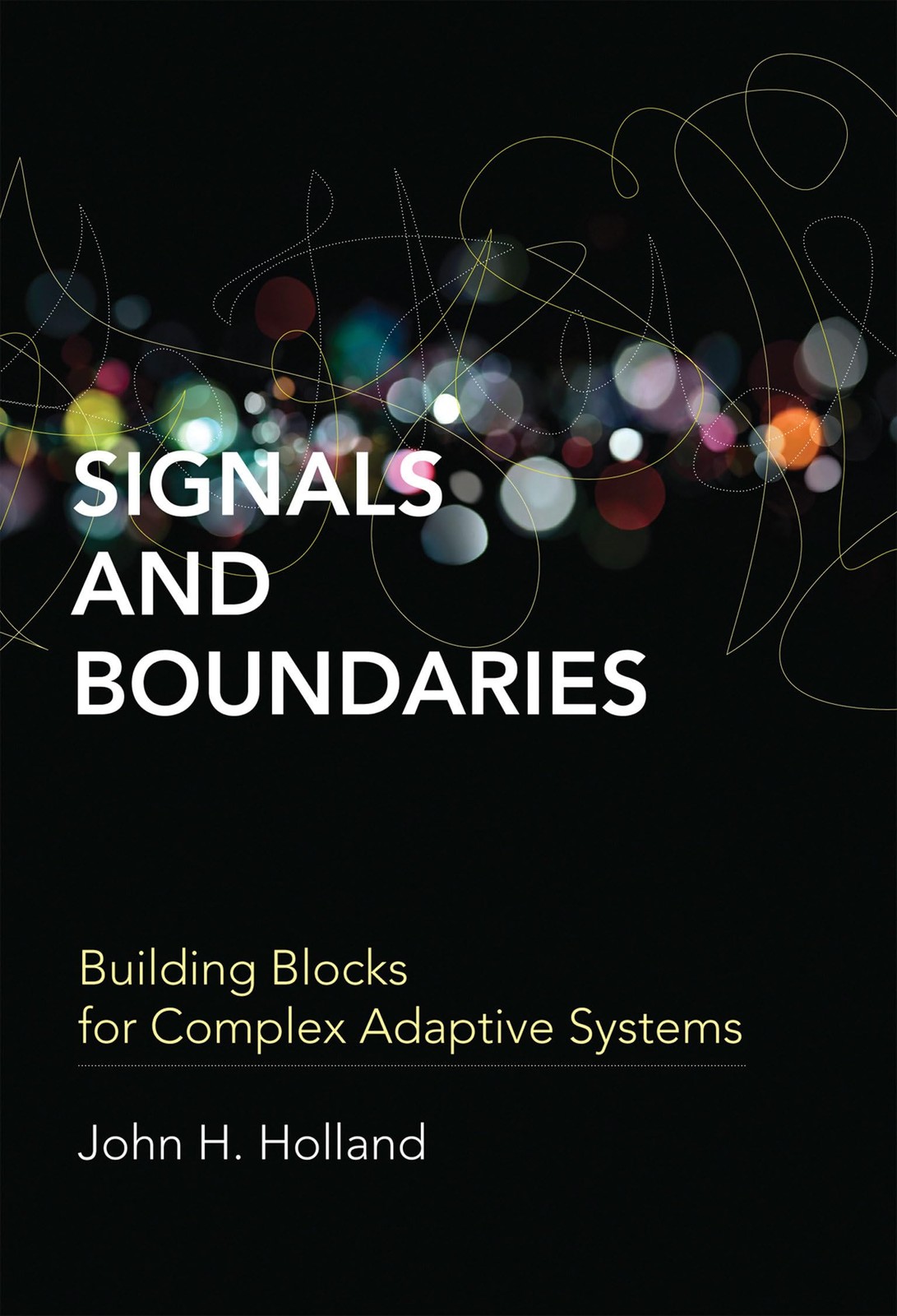 Signals and Boundaries: Building Blocks for Complex Adaptive Systems (Mit Pr…