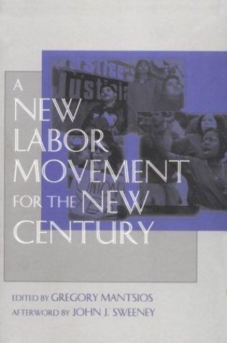 New Labor Movement for the New Century, Paperback by Mantsios, Gregory (EDT);…