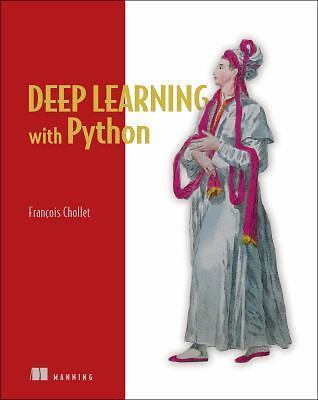 Deep Learning with Python by Chollet, Francois