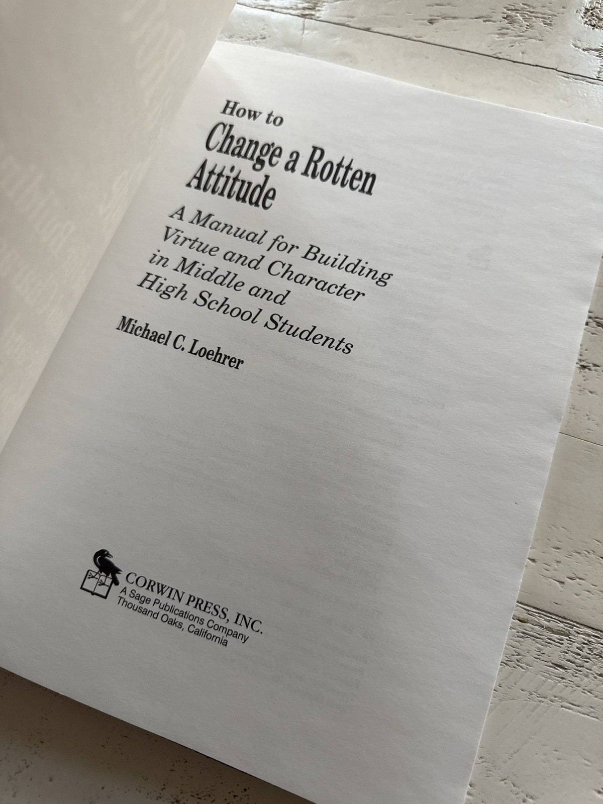 How to Change a Rotten Attitude Loehrer 1998 Manual for Teachers Softcover