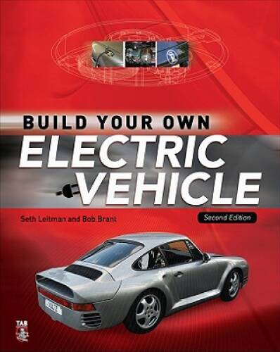 Build Your Own Electric Vehicle – Paperback By Leitman, Seth – GOOD