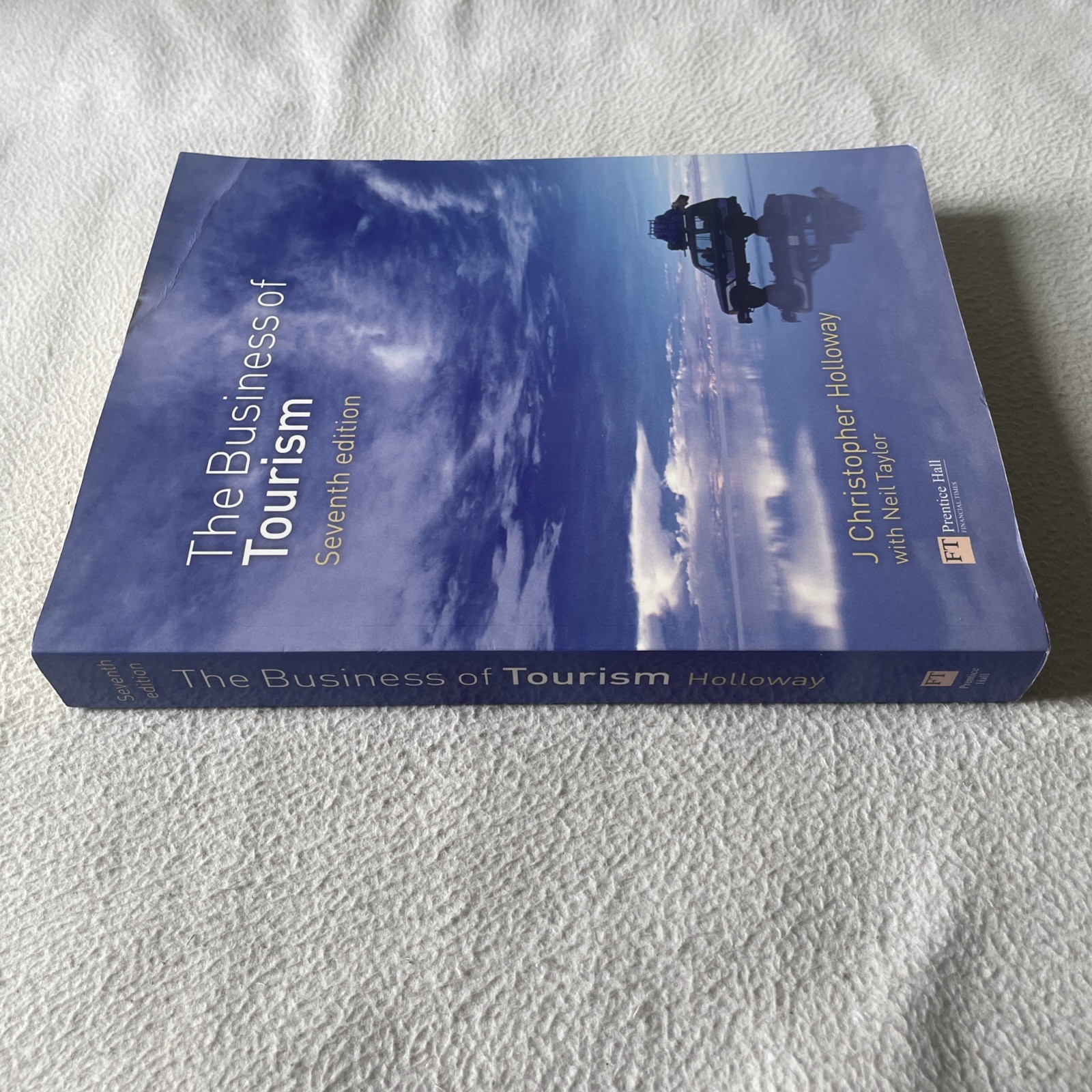 The Business Of Tourism 7th Edition by Holloway & Taylor 2006 Paperback