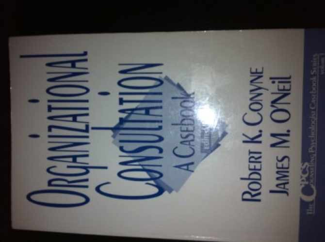 Organizational Consultation: A – Paperback, by Conyne Robert K.; – Very Good