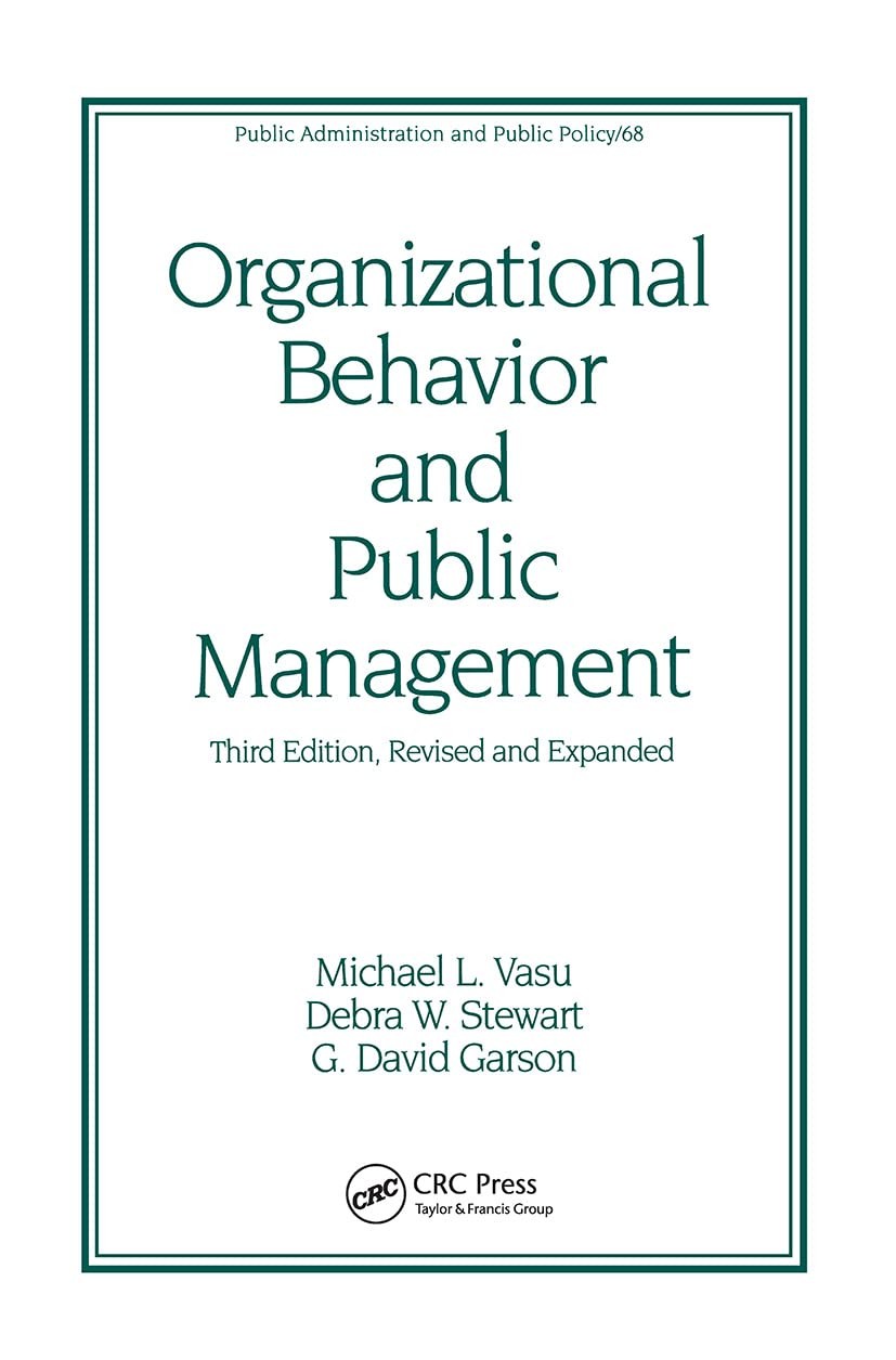 Organizational Behavior and Public Management, Revised and Expanded (Public …