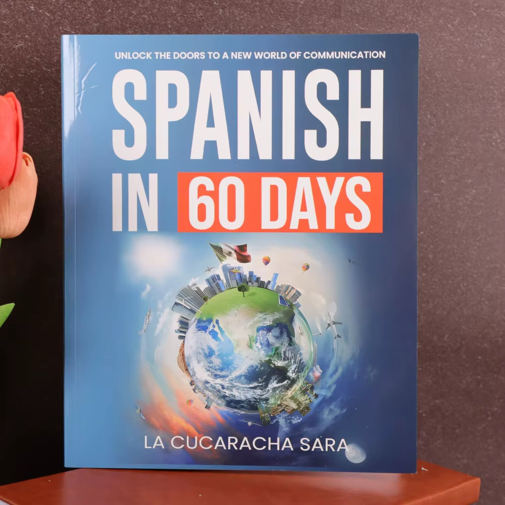 Spanish in 60 Days The Language Learning Workbook to Help You Speak Just USA