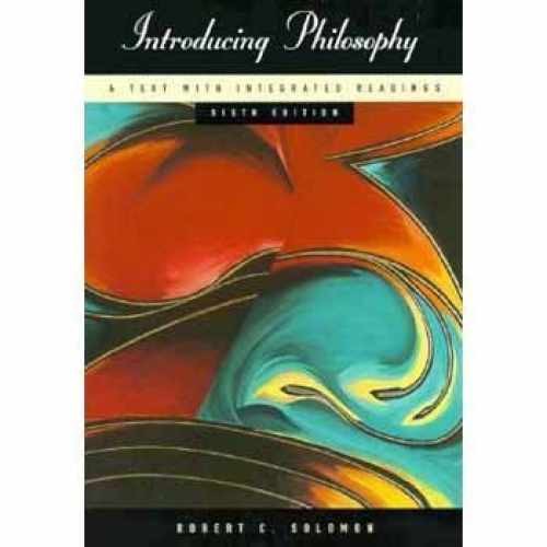 Introducing philosophy: A text – Paperback, by Robert C. Solomon – Acceptable