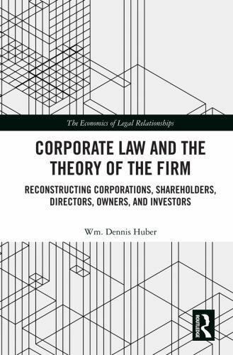 Corporate Law and the Theory of the Firm: Reconstructing Corporations, Sharehol