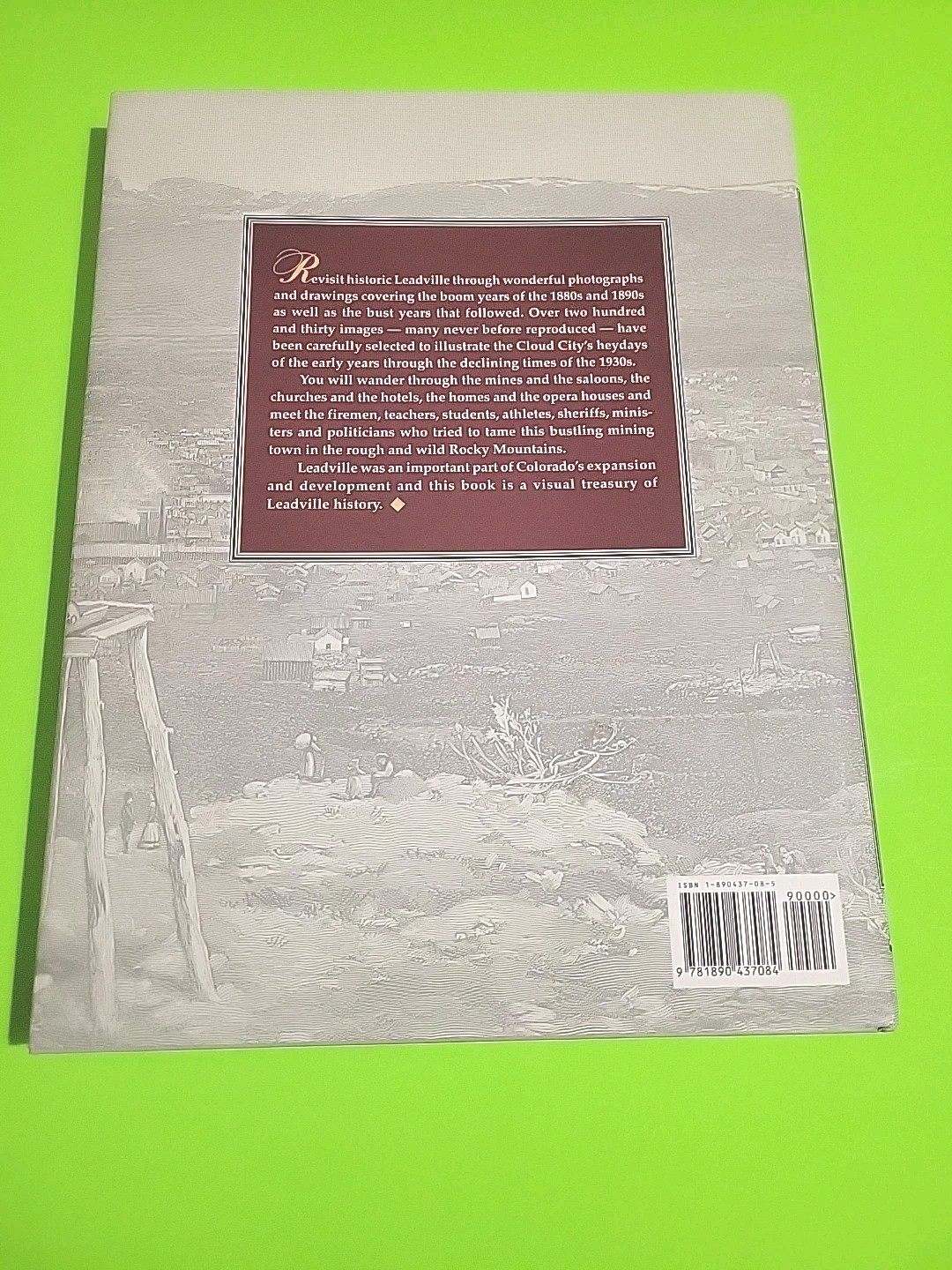 Historic Leadville in Rare Photographs & Drawings, by Christian Buys, 1st Ed.,DJ
