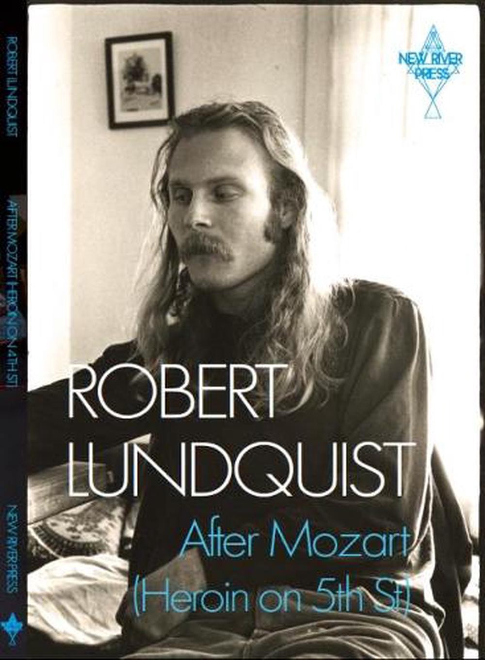 After Mozart (Heroin on 5th Street) by Robert Lundquist Paperback Book