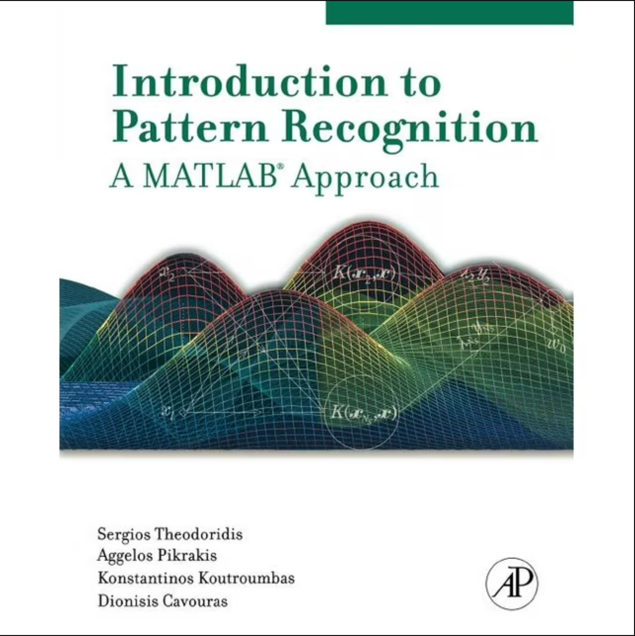 Pattern Recognition Fourth Edition + complementary MATLAB approach book