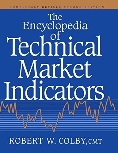 The Encyclopedia Of Technical Market Indicators, Second Edition