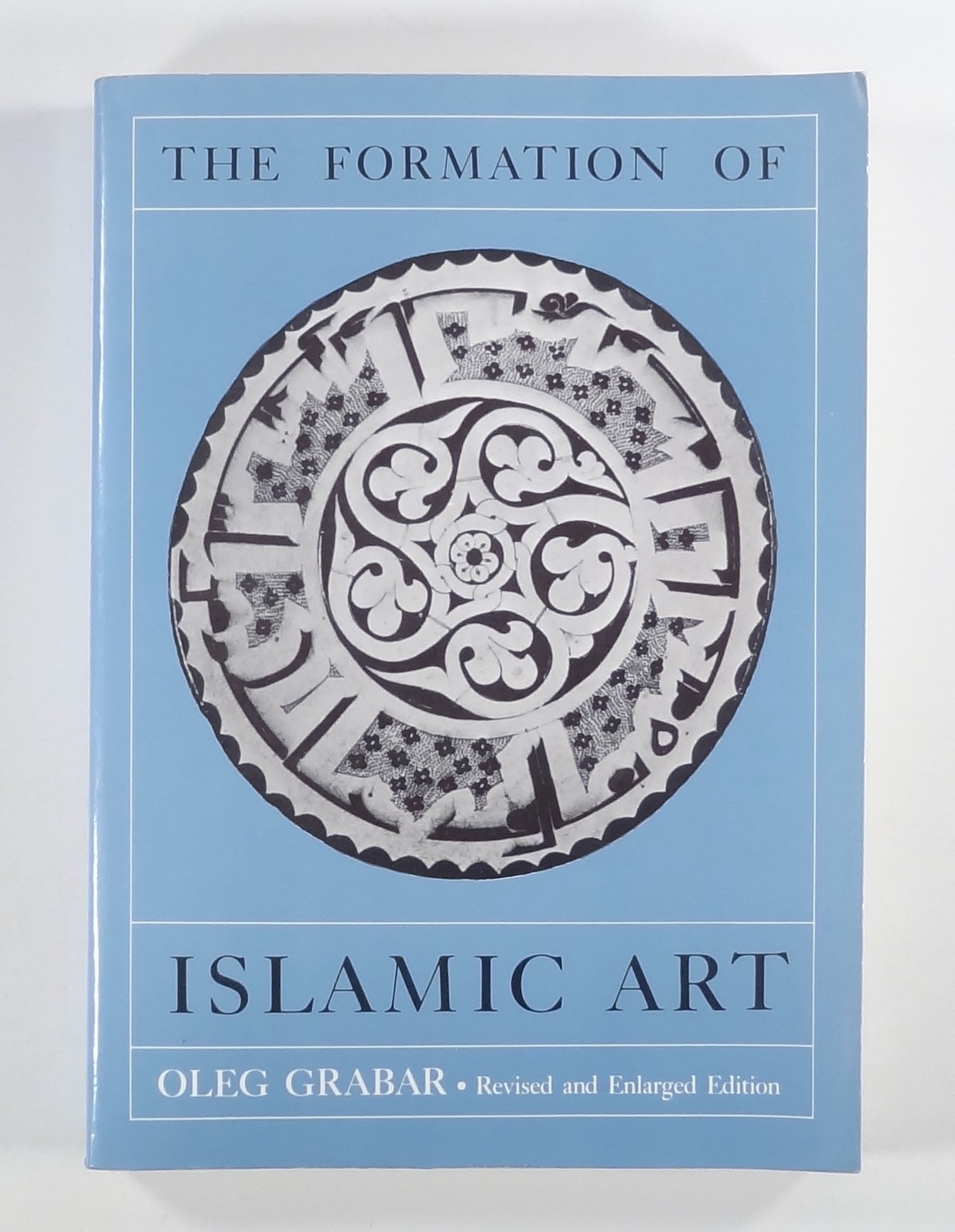 1987 Grabar THE FORMATION OF ISLAMIC ART history ARCHITECTURE abstraction tpb