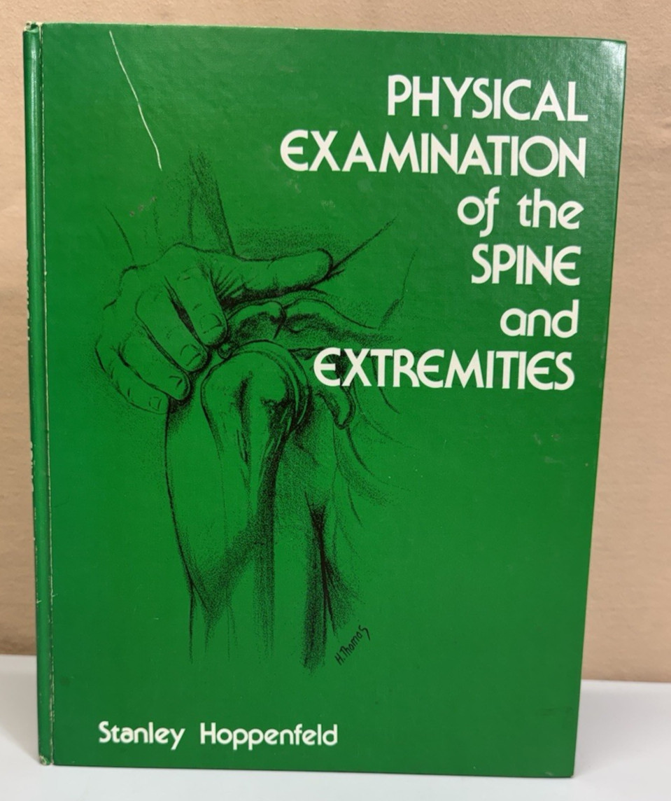 Physical Examination of the Spine and Extremities Hoppenfeld 1976 HC Medical