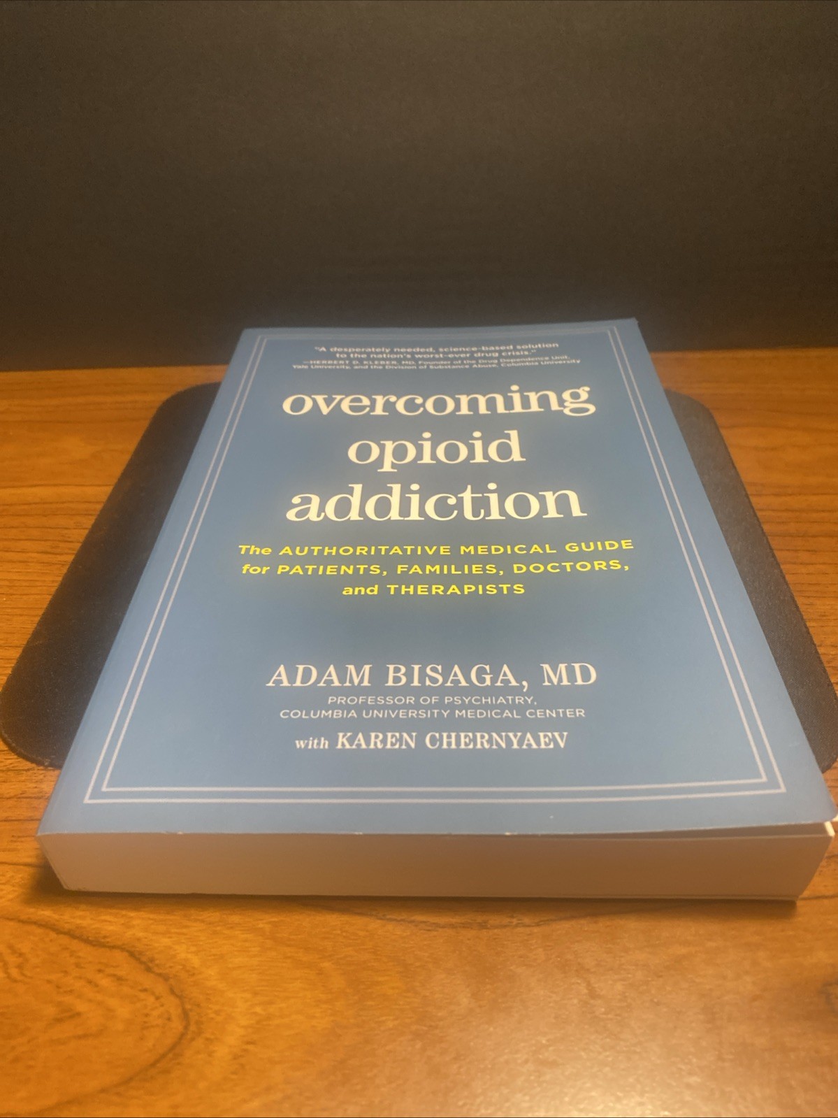 Overcoming Opioid Addiction : The Authoritative Medical Guide for Patients,…