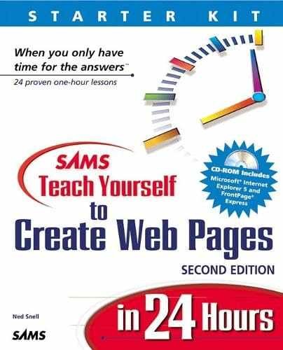 Sams Teach Yourself to Create Web Pages – Paperback, by Snell Ned. – Very Good x