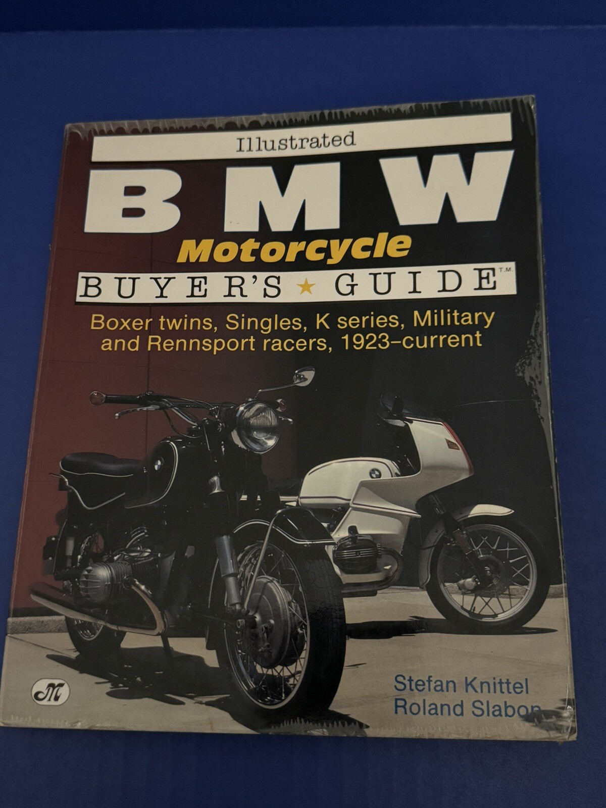 Illustrated Buyer’s Guide Ser.: Illustrated BMW Motorcycle Buyer’s Guide by…