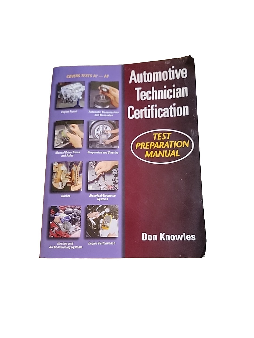 Automotive Technician’s Certification Test Prep Manual by Don Knowles (1997,…