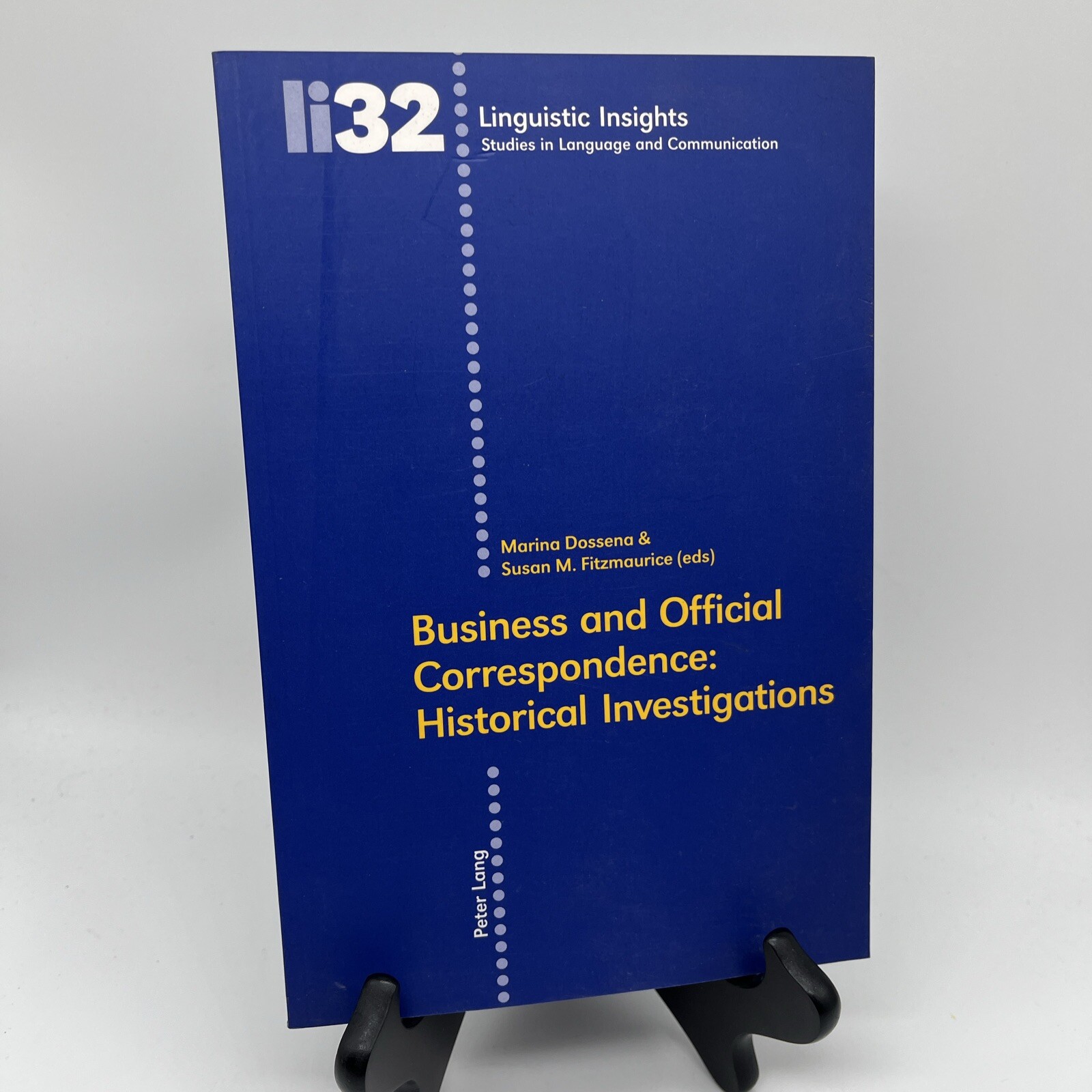 Business and Official Correspondence: Historical Investigations LI32 Peter Lang
