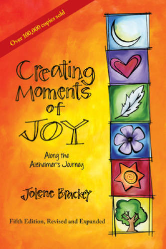 Creating Moments of Joy Along the Alzheimer’s Journey: A Guide for Famili – GOOD