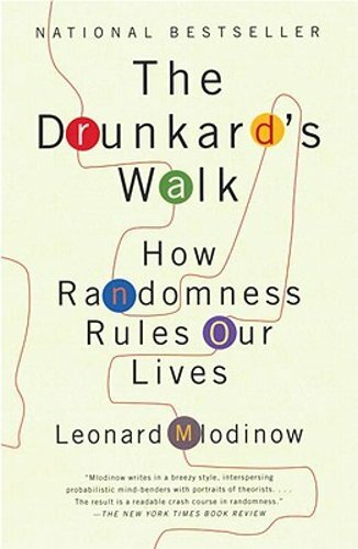 The Drunkard’s Walk: How Randomness Rules Our Lives by Leonard Mlodinow: New