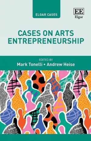 Cases on Arts Entrepreneurship – Hardcover, by Tonelli Mark; Heise – New h