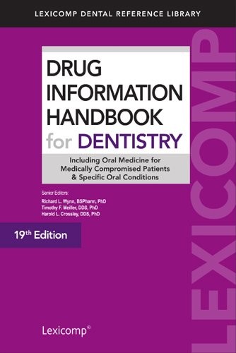 Drug Information Handbook for Dentistry (Lexicomp Dental Reference Library) …