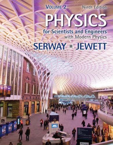Physics for Scientists and Engineers, Volume 2 by Raymond Serway; John Jewett