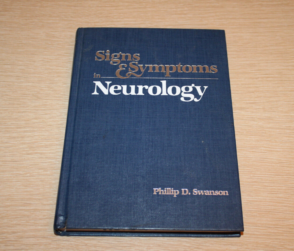 Signs and Symptoms in Neurology by Phillip D. Swanson (Hardcover)