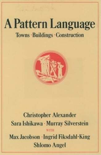 A Pattern Language: Towns, Buildings, Construction by Christopher Alexander: New