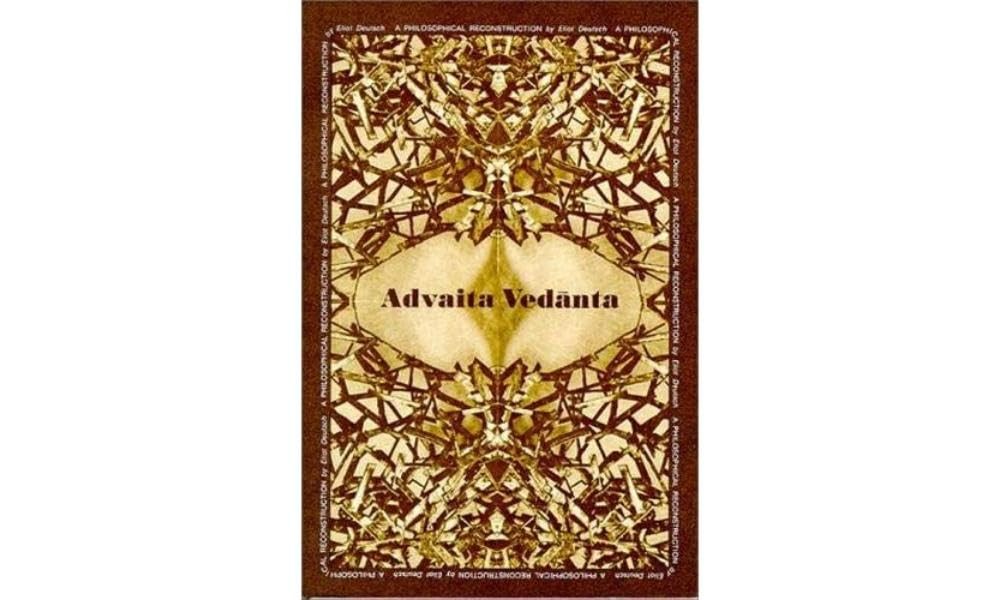 Advaita Vedanta : A Philosophical Reconstruction