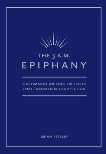 The 3 A.M. Epiphany: Uncommon Writing Exercises that Transform – VERY GOOD