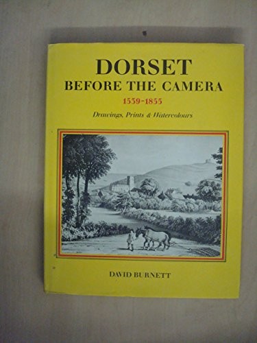Dorset Before the Camera, 1539-1855 by Burnett, David Paperback Book The Fast