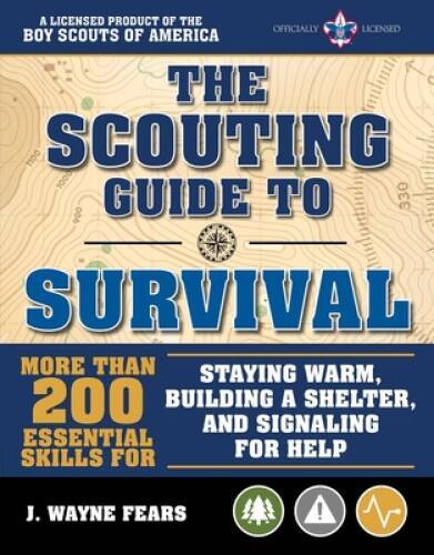 The Scouting Guide to Survival: More than 200 Essential Skills for S – VERY GOOD
