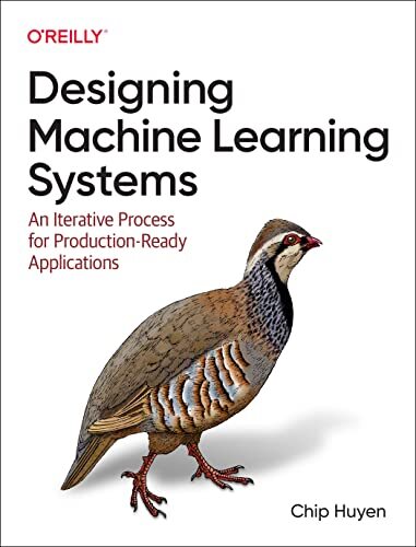 Designing Machine Learning Systems by Chip Huyen