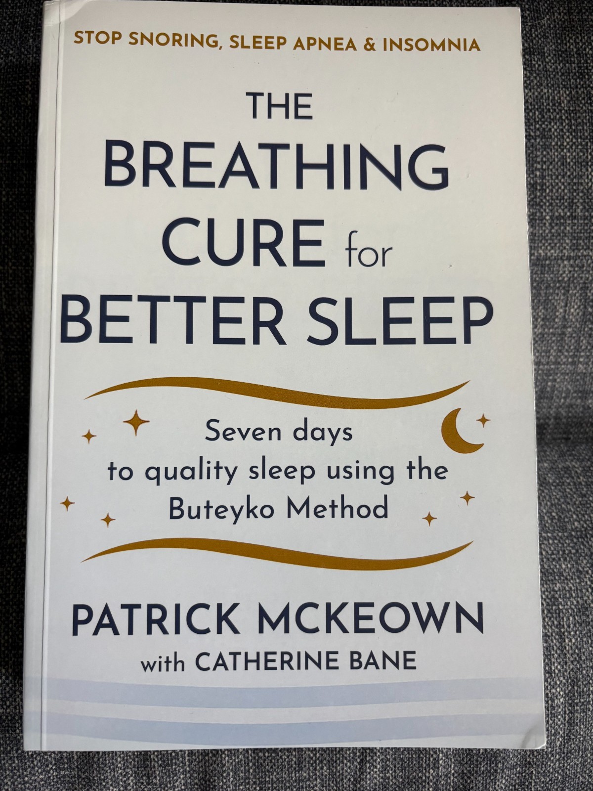 The Breathing Cure for Better Sleep: 7 Days to Quality Sleep Using Buteyko