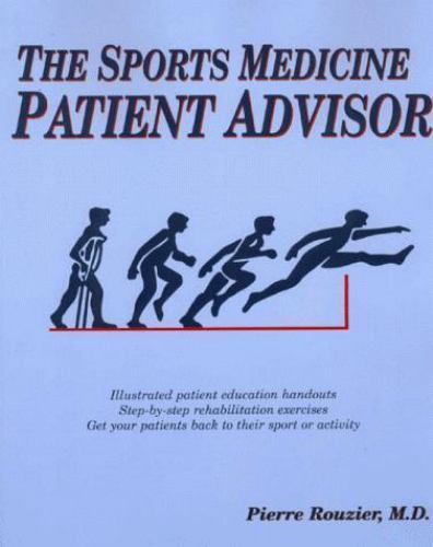 The Sports Medicine Patient Advisor – 9780967183107, Pierre A Rouzier, paperback