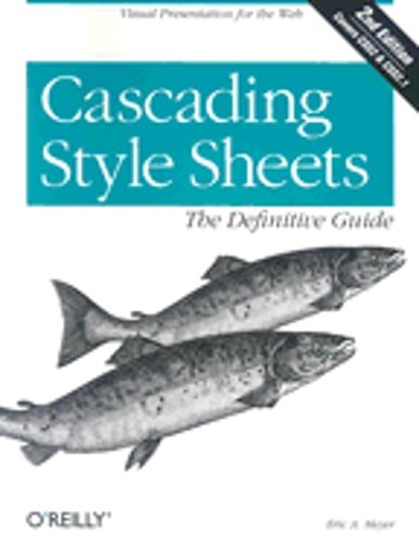 Cascading Style Sheets: A Definite Guide by Eric A Meyer: New