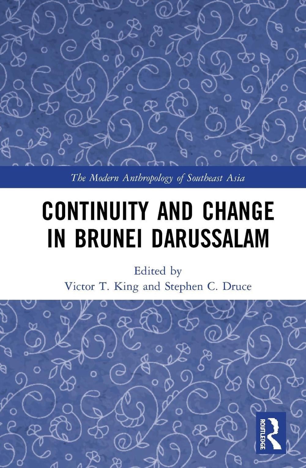 Continuity and Change in Brunei Darussalam by Victor T. King (English) Hardcover