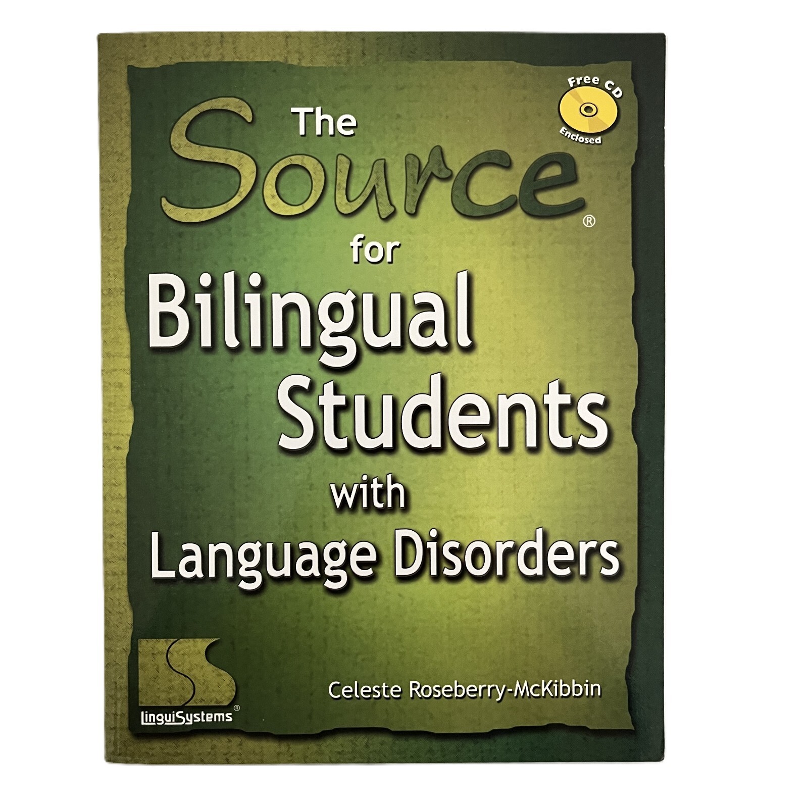THE SOURCE FOR BILINGUAL STUDENTS WITH LANGUAGE DISORDERS by Celeste Good