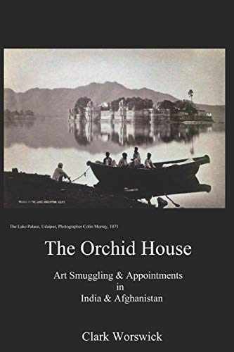 The Orchid House Art Smuggling and – Paperback, by Worswick Clark – Very Good