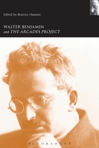 Beatrice Hanssen Walter Benjamin and the Arcades Project (Paperback) (UK IMPORT)